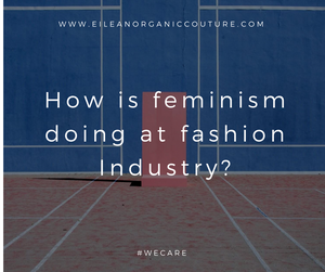 How is feminism affecting the fashion Industry?